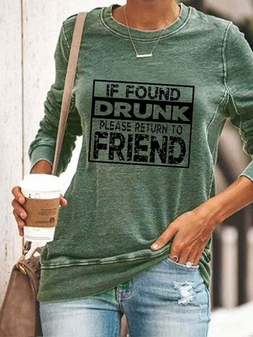 If Found Drunk, Please Return To Friend Long Sleeve Top