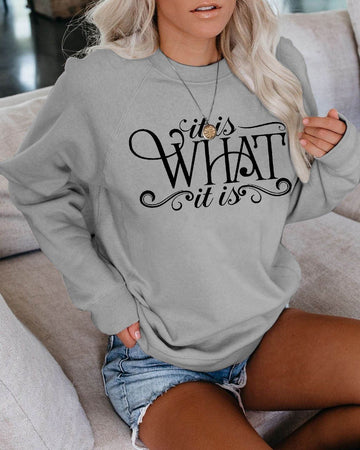 Women's It Is What It Is Sweatshirt
